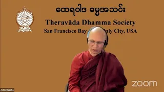 Jan 31, 2021 Visuddhimagga class 65 by Venerable Sayadaw U Osadha at TDS Zoom Dhamma Class