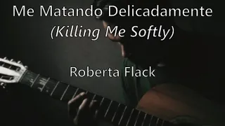 Killing Me Softly with his Song (tradução/letra) - Roberta Flack