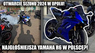 NAJGŁOŚNIEJSZA YAMAHA R6 W POLSCE?! | Otwarcie sezonu 2024 w Opolu!