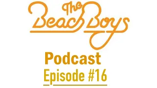 The Beach Boys Podcast Episode #16 - Favorite Chord Progressions (Part III)