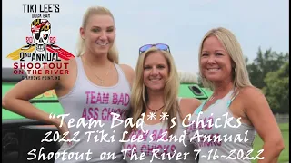 2022 Team Badass Chicks - 2022 Tiki Lee's 2nd Annual Shootout on the River - Dockbars