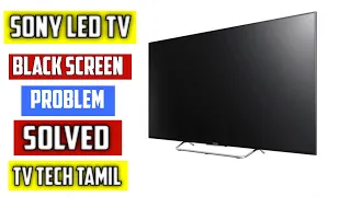 SONY LED TV Black Screen Solving | TV TECH TAMIL