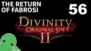 The Return of Fabrosi - Part 56 - Divinity: Original Sin 2