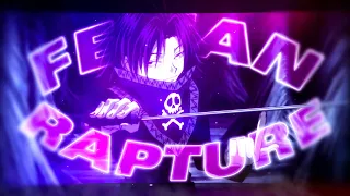 FEITAN ~ RAPTURE [CAPCUT/EDIT]