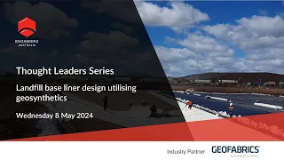 Thought Leaders Series: Landfill base liner design utilising geosynthetics