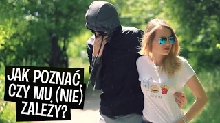 Jak poznać, czy mu (NIE) zależy?