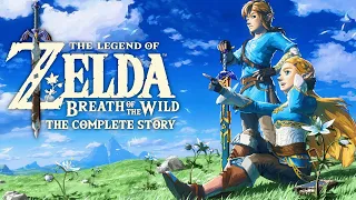 The Complete Story of The Legend of Zelda: Breath of the Wild