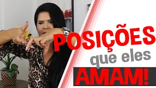 POSIÇÕES QUE ELES AMAM NA CAMA! | Iara Nárdia