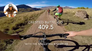 Chasing Alex At Moto Speeds | 409.5 | Crested Butte, CO.