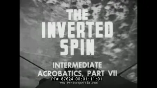 WWII U.S. NAVY PILOT TRAINING FILM  " THE INVERTED SPIN "  STEARMAN BIPLANE  87624