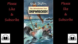 The adventurous four shipwrecked by Enid Blyton full audiobook
