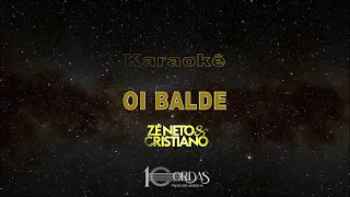 Oi Balde - Zé Neto E Cristiano (Karaokê Version)