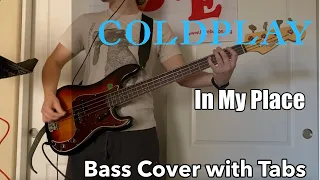 Coldplay - In My Place (Bass Cover WITH TABS)