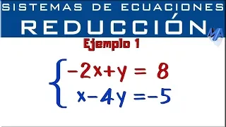 Sistemas de ecuaciones 2x2 | Método de Reducción - Eliminación | Ejemplo 1