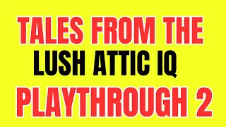 I.Q. - Tales from the Lush Attic | The debut album that set the world on fire | Part 2