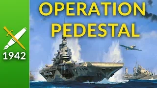 Operation Pedestal: The Convoy That Saved Malta