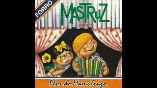 Mastruz com Leite - Princípio, meio e fim (Versão Estendida)