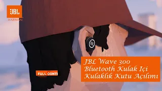 JBL Wave 300 Bluetooth Kulak Içi Kulaklık Kutu Açılışı