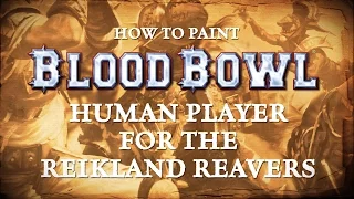 How to paint Blood Bowl - Human player for the Reikland Reavers