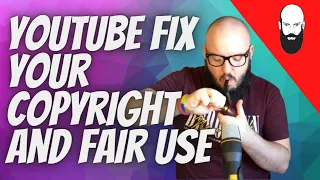 youtube fix your copyright and fair use / rant