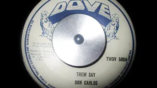 Don Carlos - Them Say