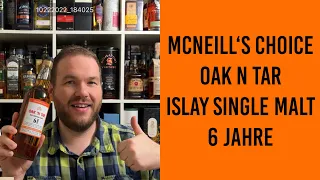 McNeill‘s Choice - „Oak N Tar“ 6 Jahre Secret Islay Banyuls Finish - Verkostung | Friendly Mr. Z