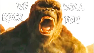 Kong : Skull Island || We Will Rock You