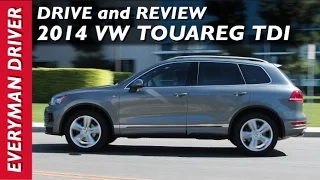 Here's the 2014 Volkswagen Touareg TDI on Everyman Driver