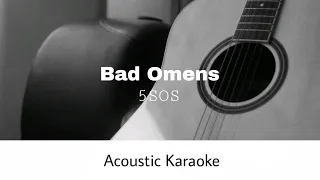 5SOS - Bad Omens (Acoustic Karaoke)