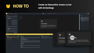 HOW TO [07] Create an Interactive Mouse Cursor with Bricksforge!