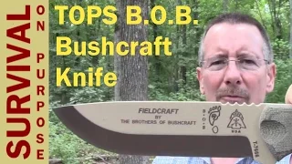 TOPS BOB Knife Review - Brothers of Bushcraft Knife in Coyote