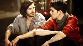 Merlin & Gwaine || Count on me