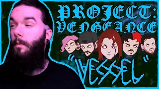 EP 0r ALBUM when....? | PROJECT:VENGEANCE "Vessel" Metal Reaction