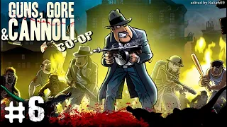 Guns, Gore & Cannoli (co-op) walkthrough part 6 (FINAL)