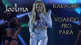 Karaokê| Joelma - Voando pro Pará (DVD Avante)