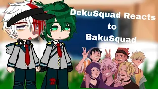 DekuSquad Reacts to BakuSquad//1/2// Gacha_Mia 0-0