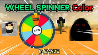 Evade But I Can’t Touch The Color On The WHEEL SPINNER