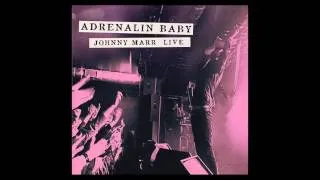 Johnny Marr - Getting Away With It (Live - Adrenalin Baby)