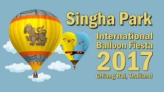 Singha Park International Balloon Fiesta, Chiang Rai Thailand 2017