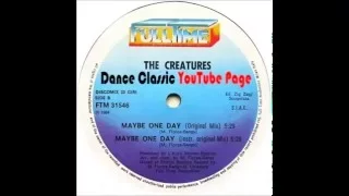 The Creatures - Maybe One Day (Original Mix)