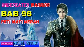 Novel CEO Pejuang Terhebat Tak Terkalahkan | UNDEFEATED WARRIOR | BAB 96 | PETI MATI MERAH