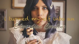 I turned myself into Coraline - Edwardian Edition