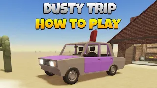 How to Play Dusty Trip Roblox - Beginners Guide