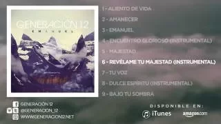 Generación 12 - Revélame tu Majestad (Instrumental)