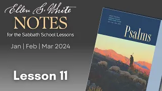 2024 Q1 Lesson 11 – EGW Notes – Longing for God in Zion – Audio Carla Morris