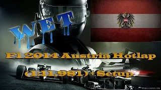 F1 2014 Austria - Wet - Hotlap (1:11,981) + Setup  - HD