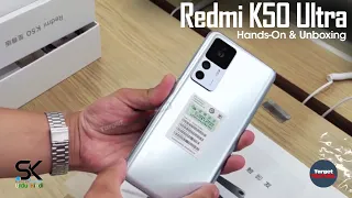 Xiaomi Redmi K50 Ultra | Unboxing & Hands-On