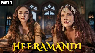 Heeramandi 2024 Series Explained In Hindi | Part 1 | Filmi Cheenti