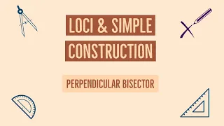 O level Math - Loci and Simple Construction - Perpendicular Bisector