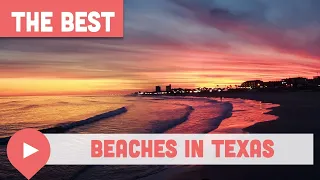 Best Beaches in Texas